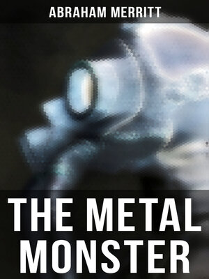 cover image of THE METAL MONSTER